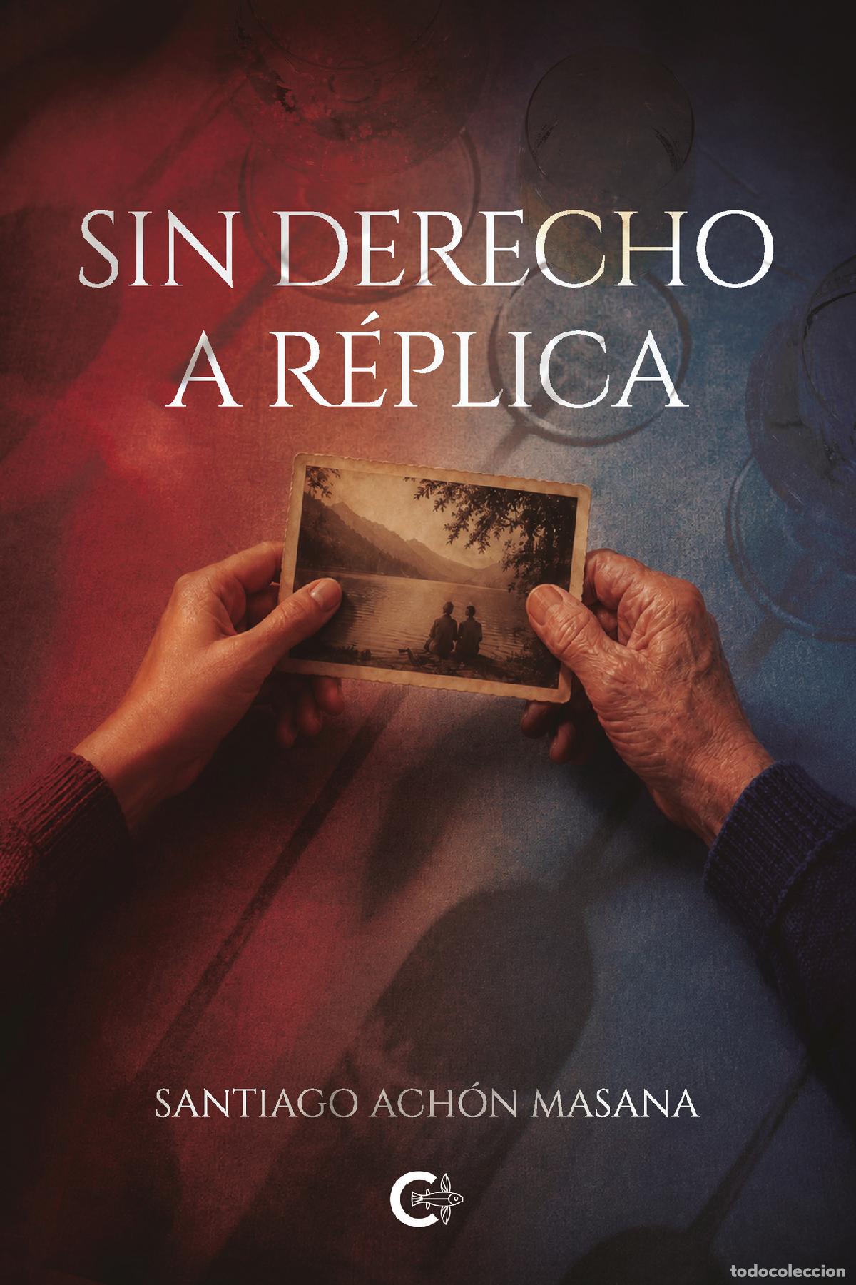 books: Sin derecho a r&eacute;plica - Santiago Ach&oacute;n Masana