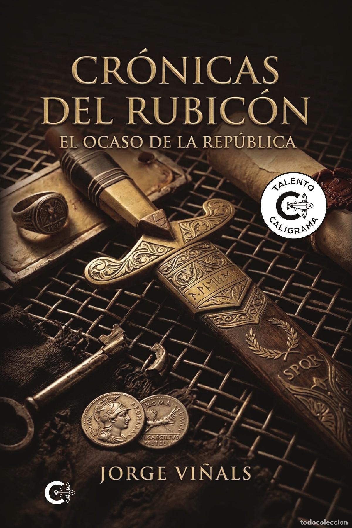 books: Cr&oacute;nicas del Rubic&oacute;n - El ocaso de la Rep&uacute;blica - Jorge Vi&ntilde;als