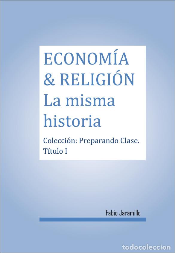 books: ECONOMIA & RELIGI&Oacute;N La misma historia - Fabio Jaramillo