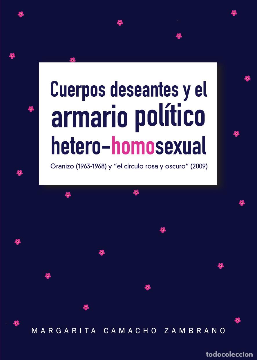 books: Cuerpos deseantes y el armario pol&iacute;tico hetero-homosexual - Margarita Camacho Zambrano