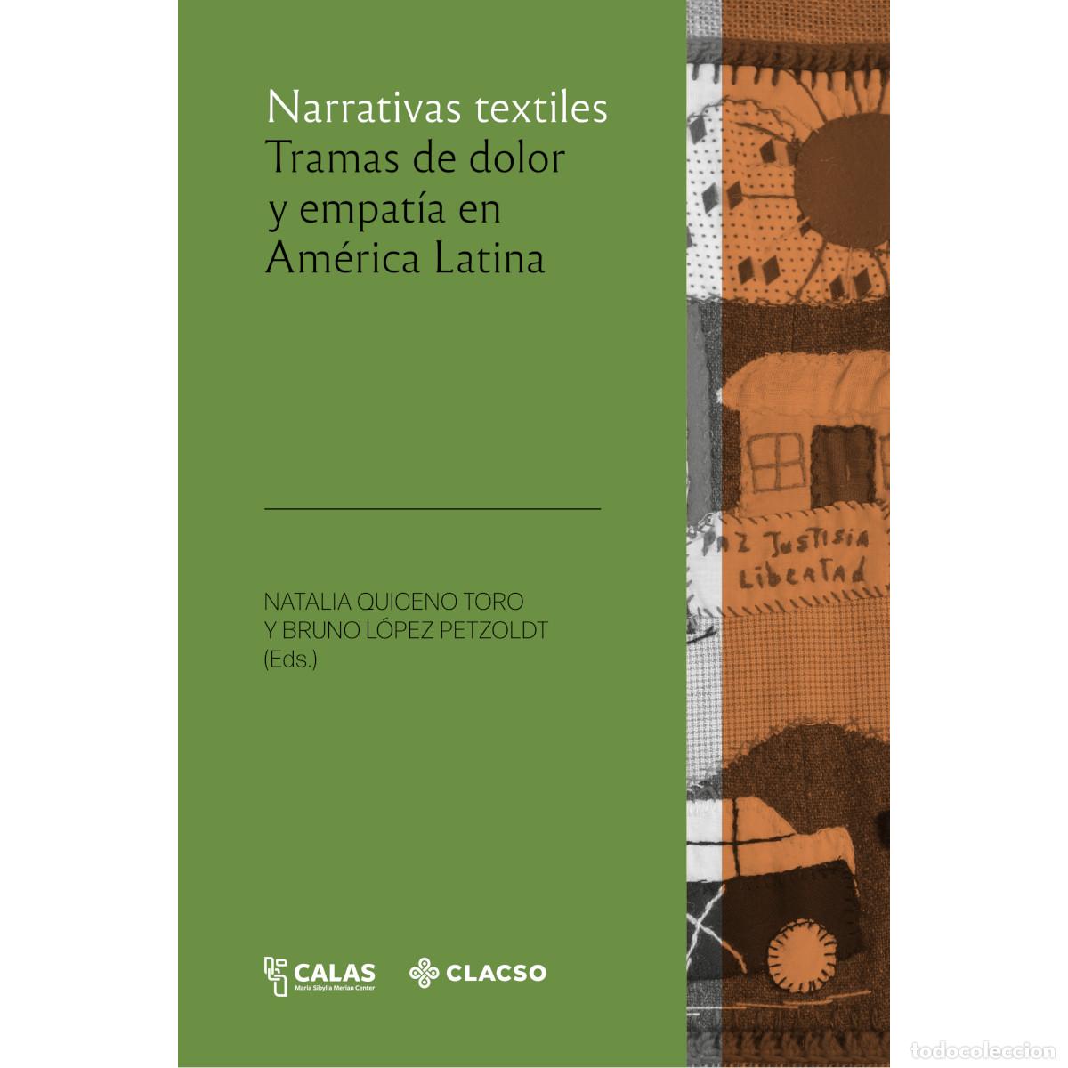 books: Narrativas textiles - Tramas de dolor y empat&iacute;a en Am&eacute;rica Latina - Natalia Quiceno Toro
