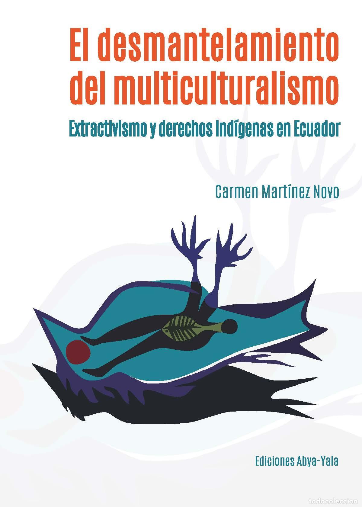 books: El desmantelamiento del multiculturalismo - Carmen Mart&iacute;nez Novo