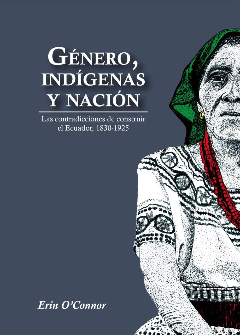 books: G&eacute;nero, ind&iacute;genas y Naci&oacute;n - Erin E. O'Connor