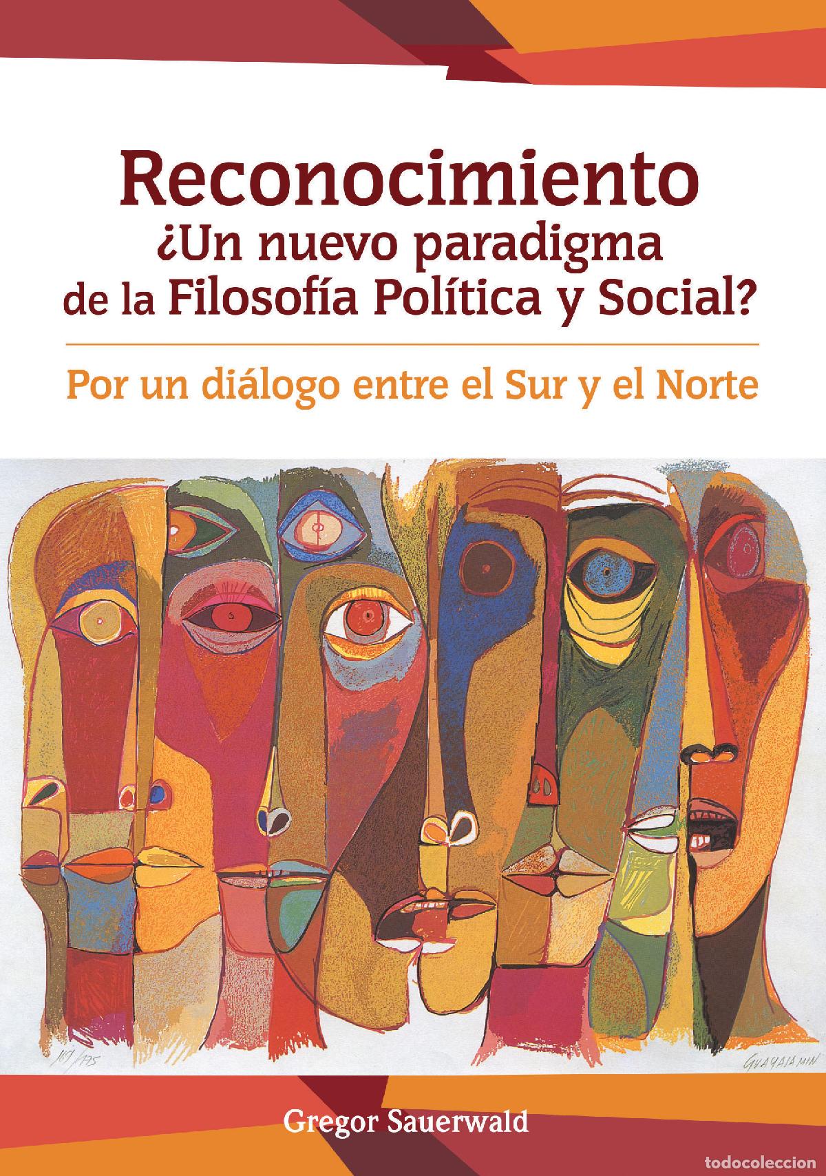 books: Reconocimiento. &iquest;Un nuevo paradigma de la Filosof&iacute;a Pol&iacute;tica y Social? - Gregor Saurewald