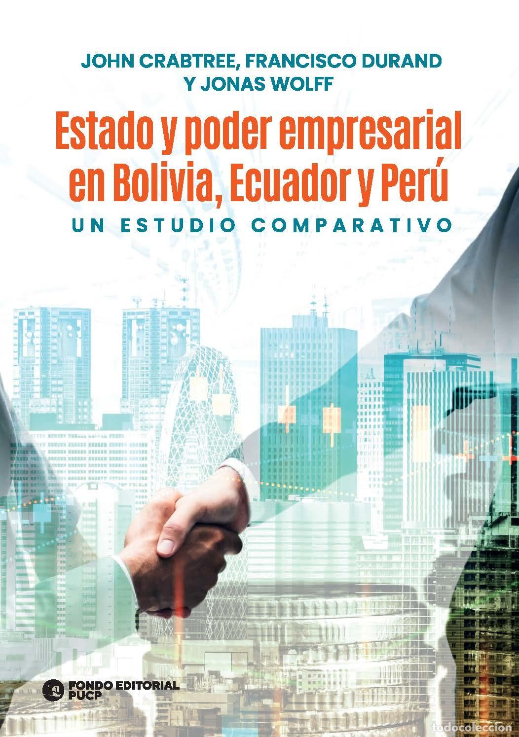 books: Estado y poder empresarial en Bolivia, Ecuador y Per&uacute; - Jos&eacute; Francisco Durand