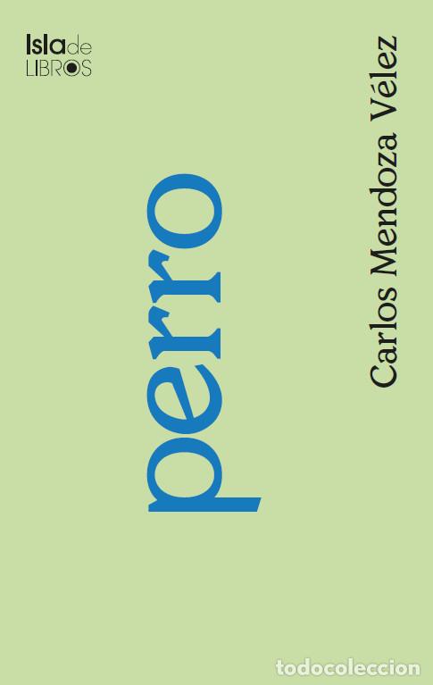 books: Perro - Carlos Mendoza V&eacute;lez