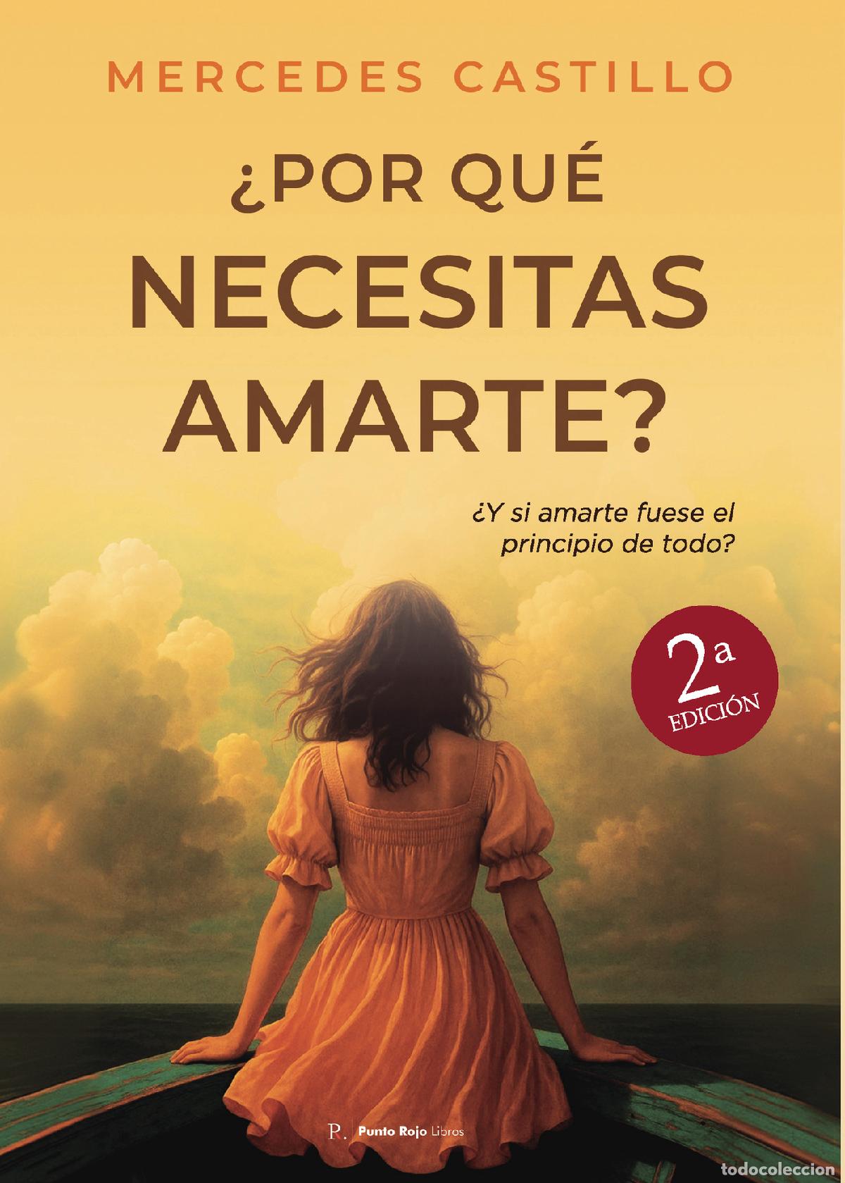 Libros: &iquest;Por qu&eacute; necesitas amarte?. - Mercedes Castillo Carrillo