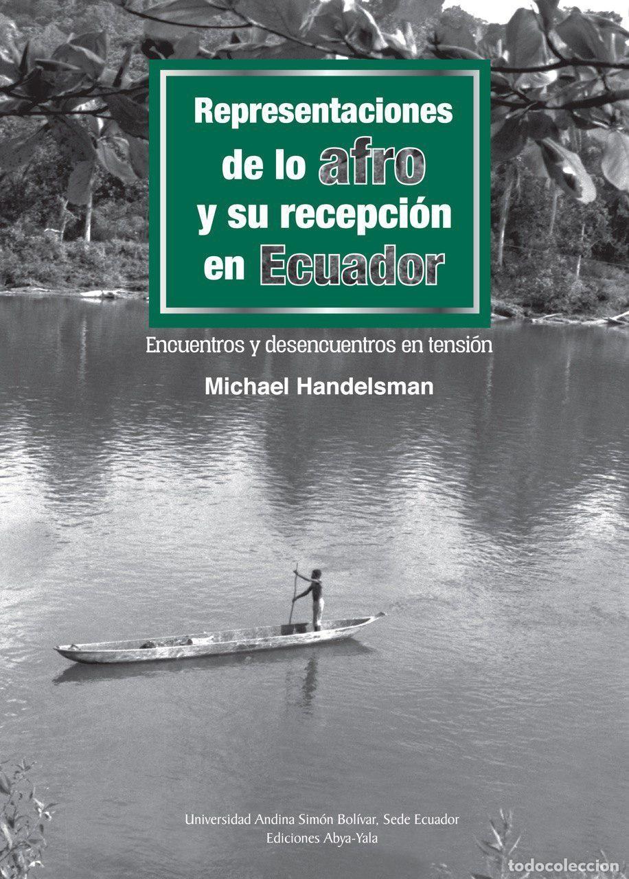 Libros: Representaciones de lo afro y su recepci&oacute;n en Ecuador - Michael Handelsman