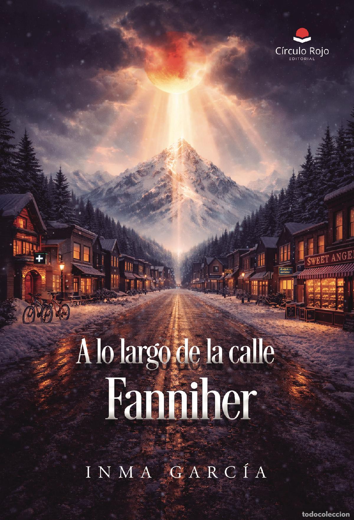 Libros: A lo largo de la calle Fanniher - Inma Garc&iacute;a