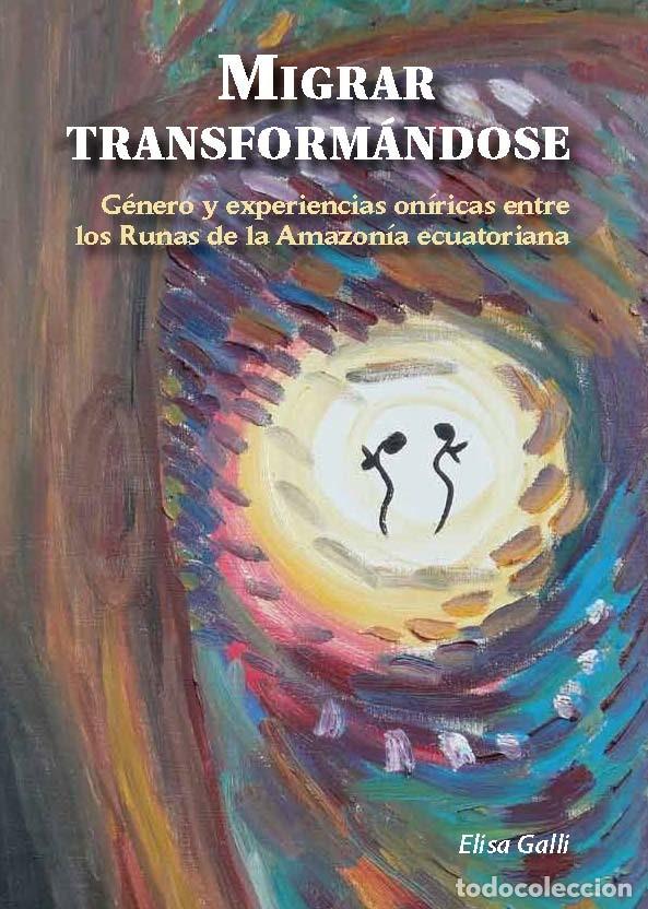 Libros: Migrar transform&aacute;ndose - Elisa Galli