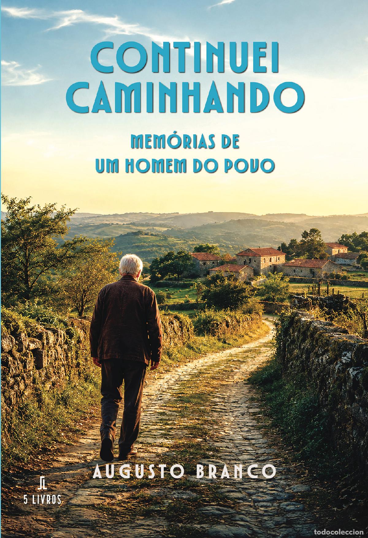 Libros: Continuei Caminhando ? Mem&oacute;rias de um homem do povo - Augusto Branco