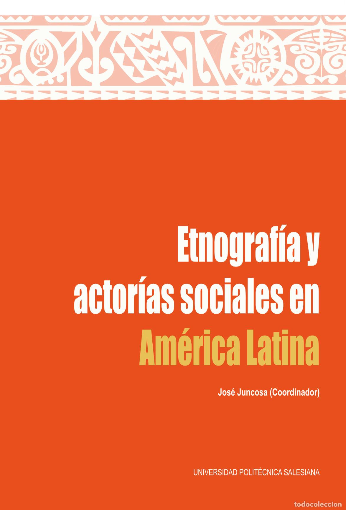 Libros: Etnograf&iacute;a y actor&iacute;as sociales en Am&eacute;rica Latina - Rosana Guber