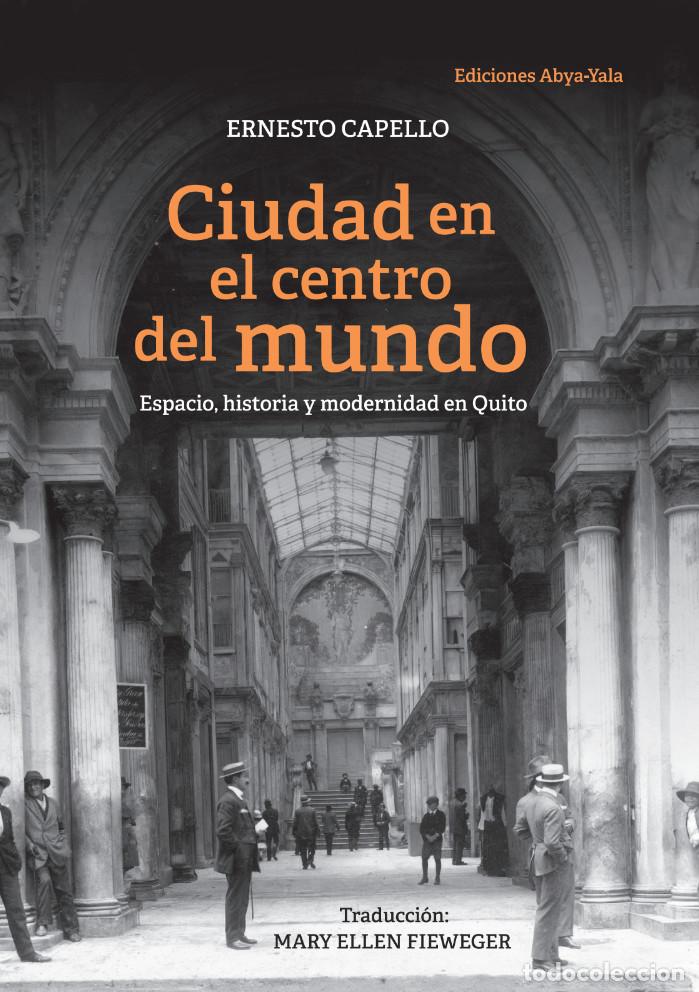 Libros: Ciudad en el centro del mundo - Ernesto Capello