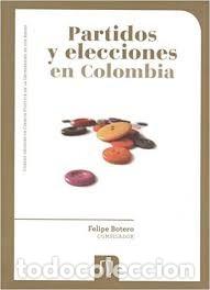 Libros: Partidos y elecciones en Colombia - Felipe Botero