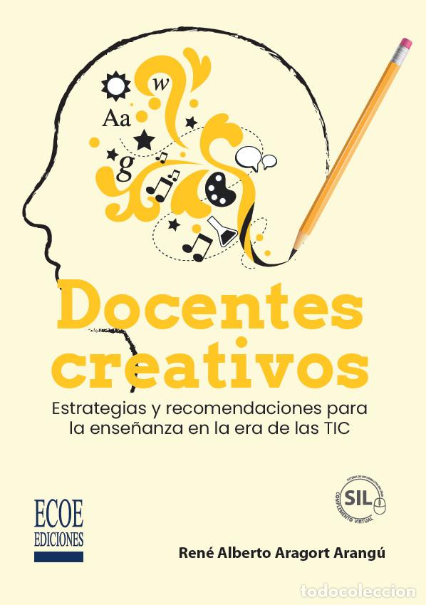 Libros: Docentes creativos - Ren&eacute; Alberto Aragort Arang&uacute;