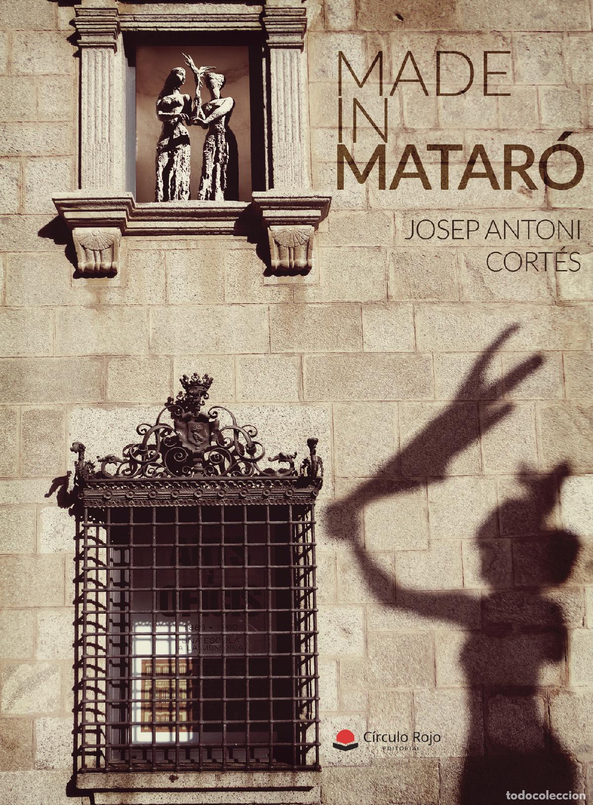 Libros: Made in Matar&oacute; - Josep Antoni Cort&eacute;s
