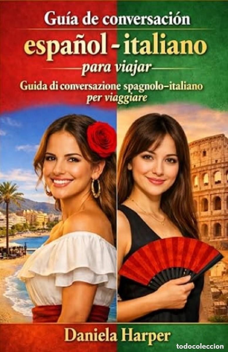 Libros: Gu&iacute;a de conversaci&oacute;n espa&ntilde;ol - italiano para viajar - DANIELA HARPER