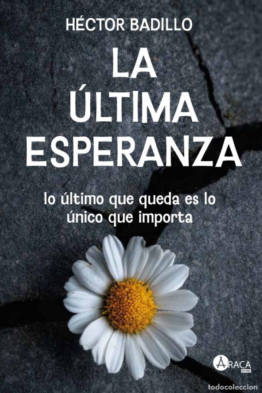 Libros: la &uacute;ltima esperanza - Hector Badillo