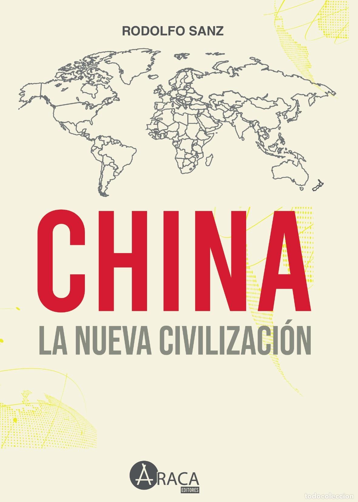 Livros: China la nueva civilizacion - Rodolfo Sanz