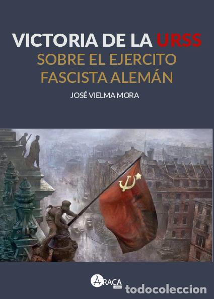 Livros: Victoria de la URSS sobre el ejercito fascista alem&aacute;n - Jos&eacute; Gregorio Vielma Mora