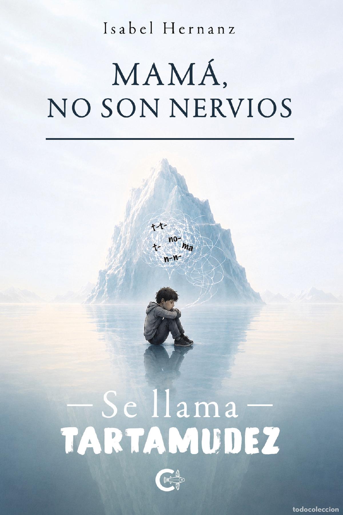 Libros: Mam&aacute;, no son nervios - Se llama tartamudez - Isabel Hernanz