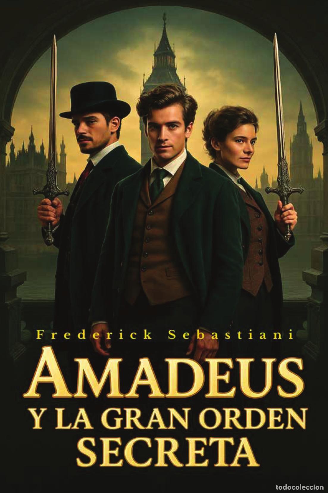 Libros: Amadeus y la gran orden secreta - Frederick Sebastiani