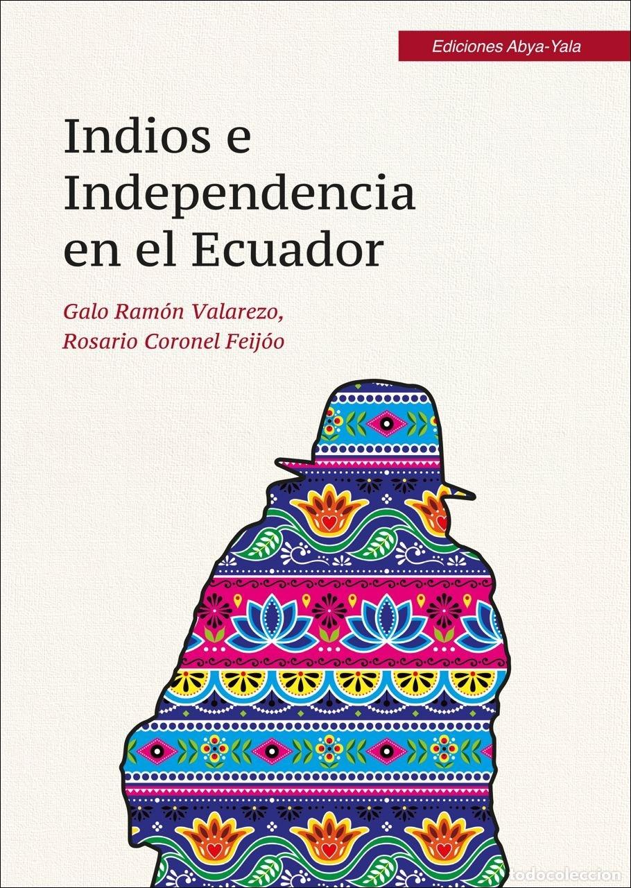 Libros: Indios e Independencia en el Ecuador - Rosario Coronel Feij&oacute;o
