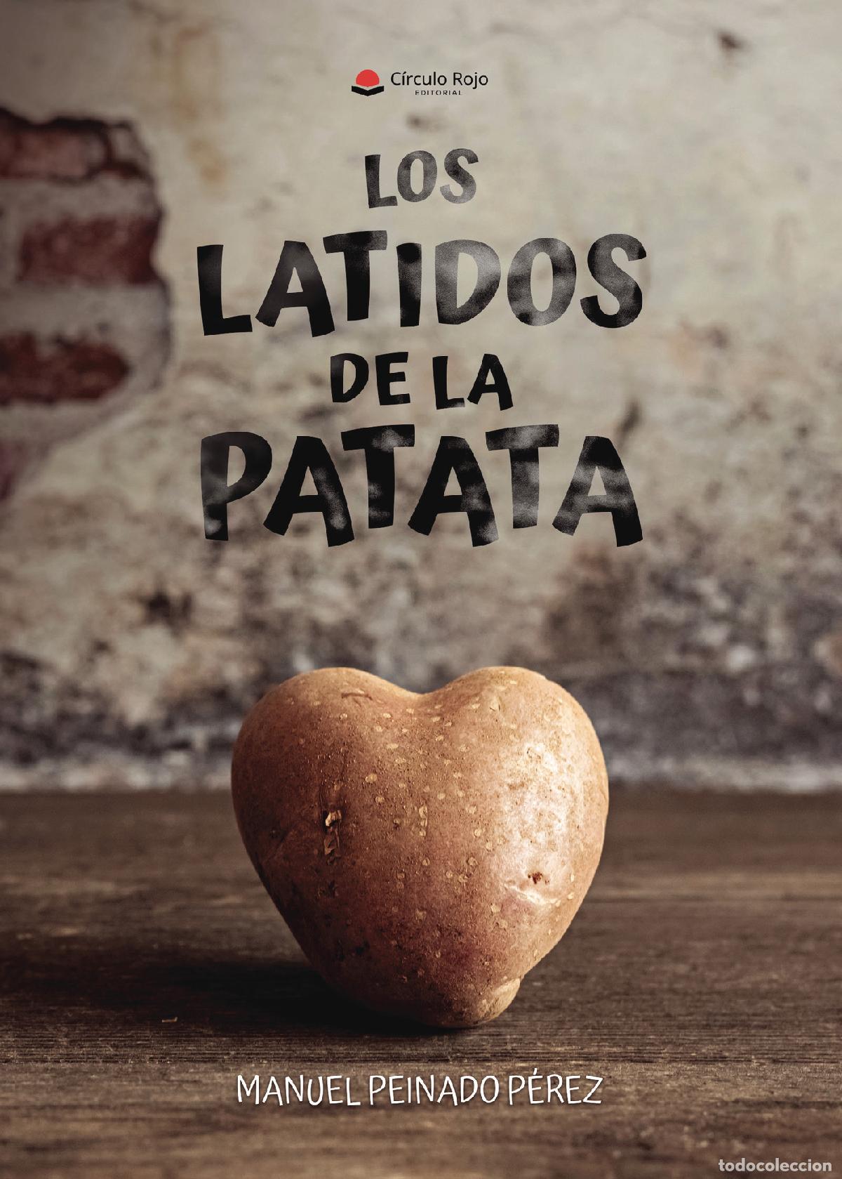 Libros: LOS LATIDOS DE LA PATATA - MANUEL PEINADO P&Eacute;REZ