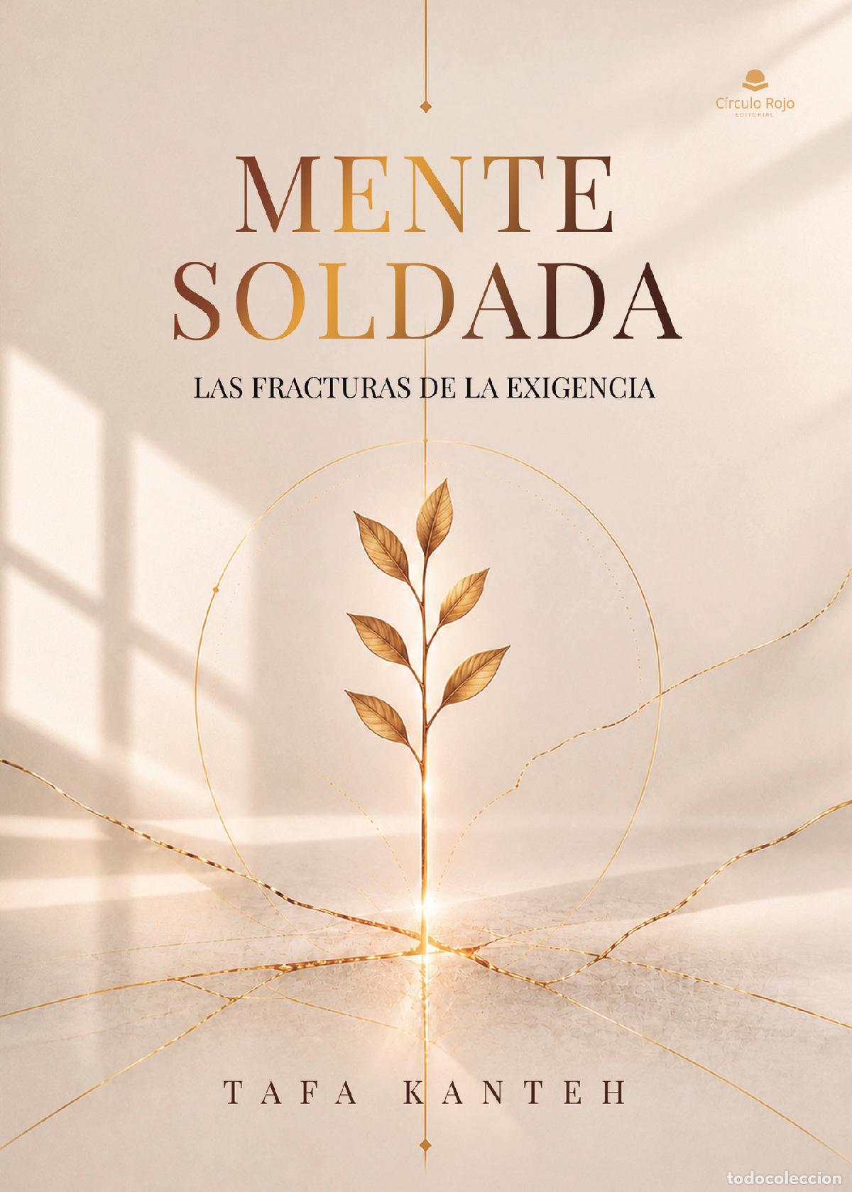 Libros: MENTE SOLDADA (LAS FRACTURAS DE LA EXIGENCIA) - Tafa Kanteh