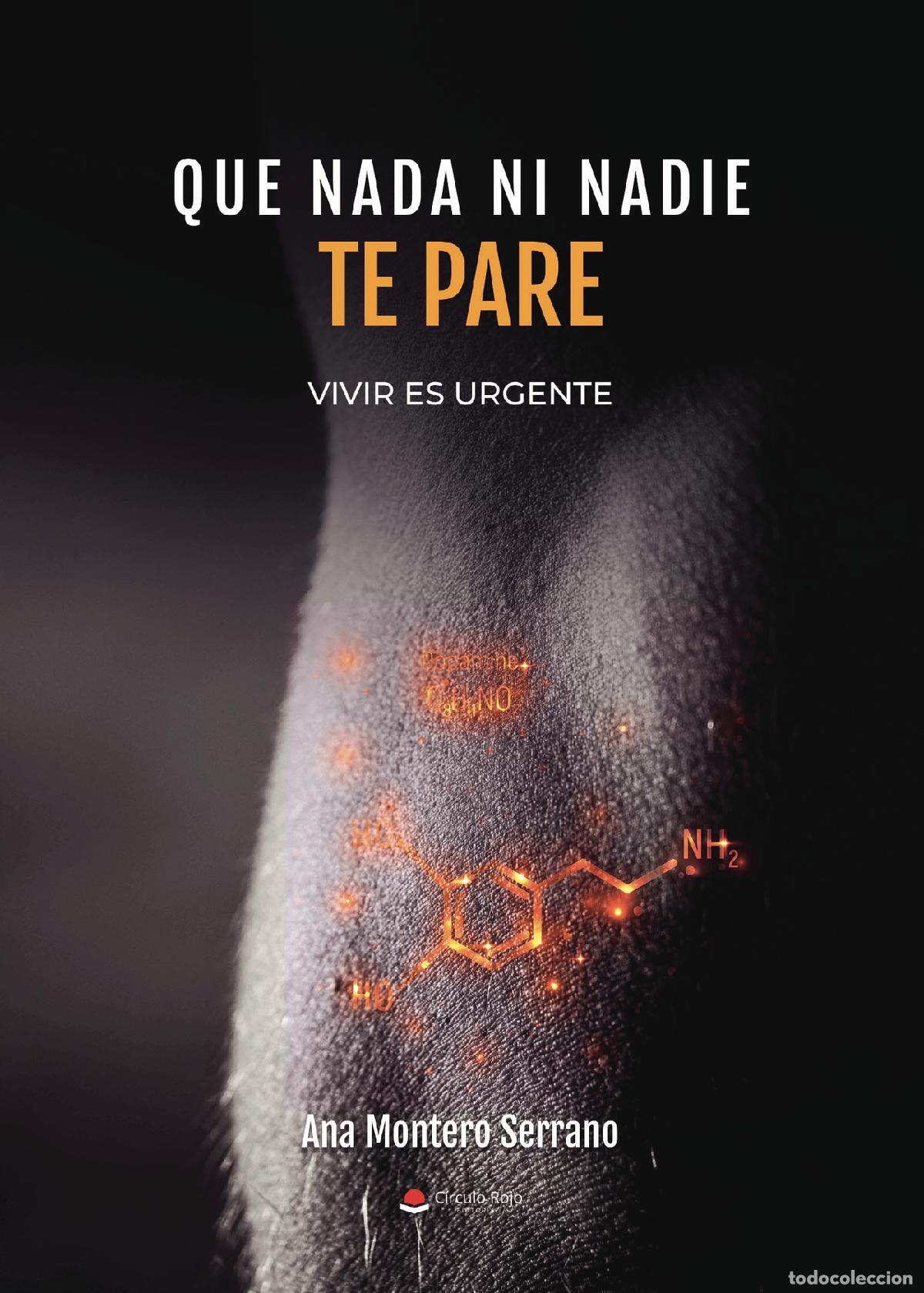 Libros: Que nada ni nadie te pare - vivir es urgente - Ana Montero Serrano