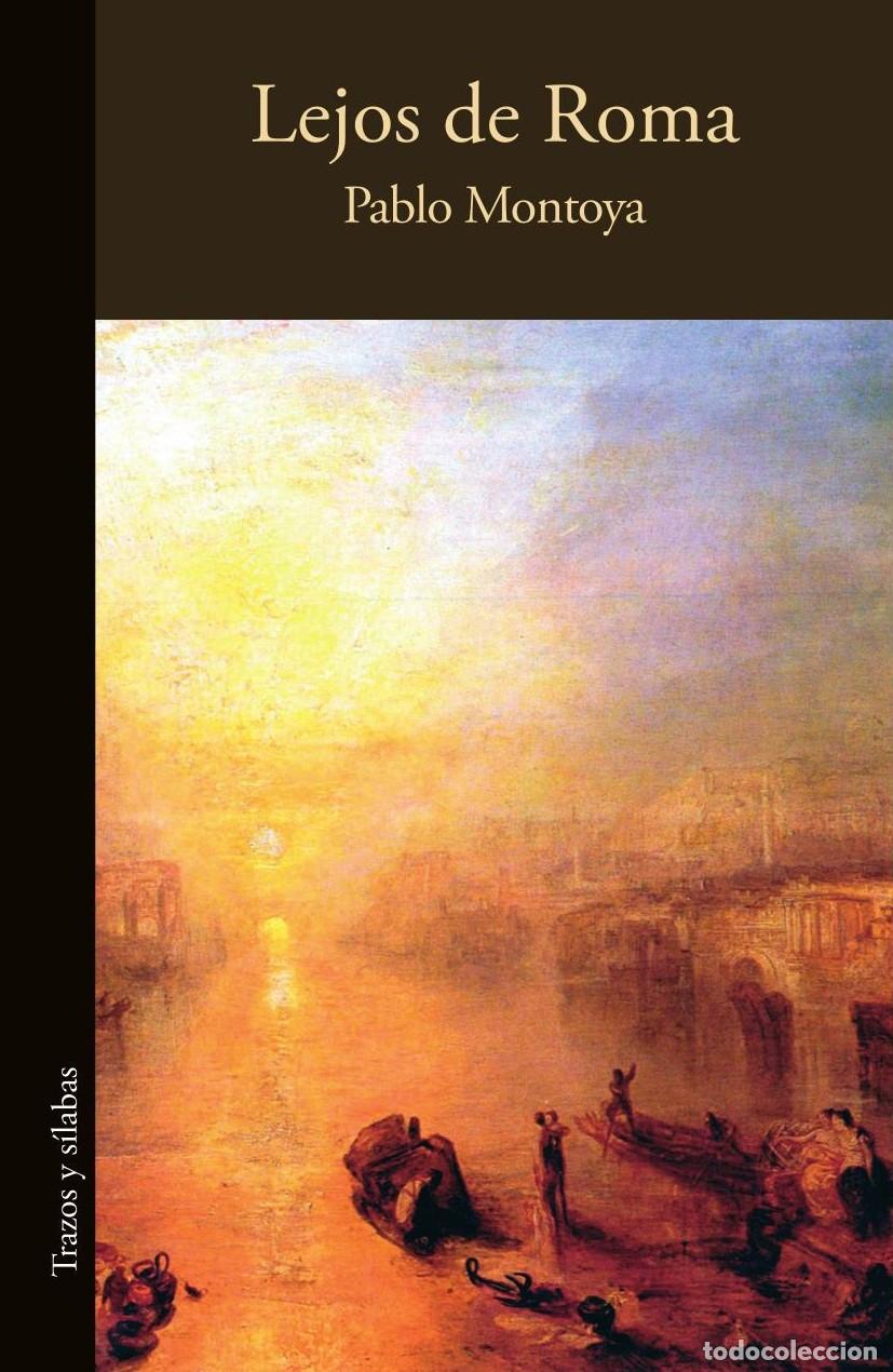 Libros: Lejos de roma - Pablo Montoya Campuzano