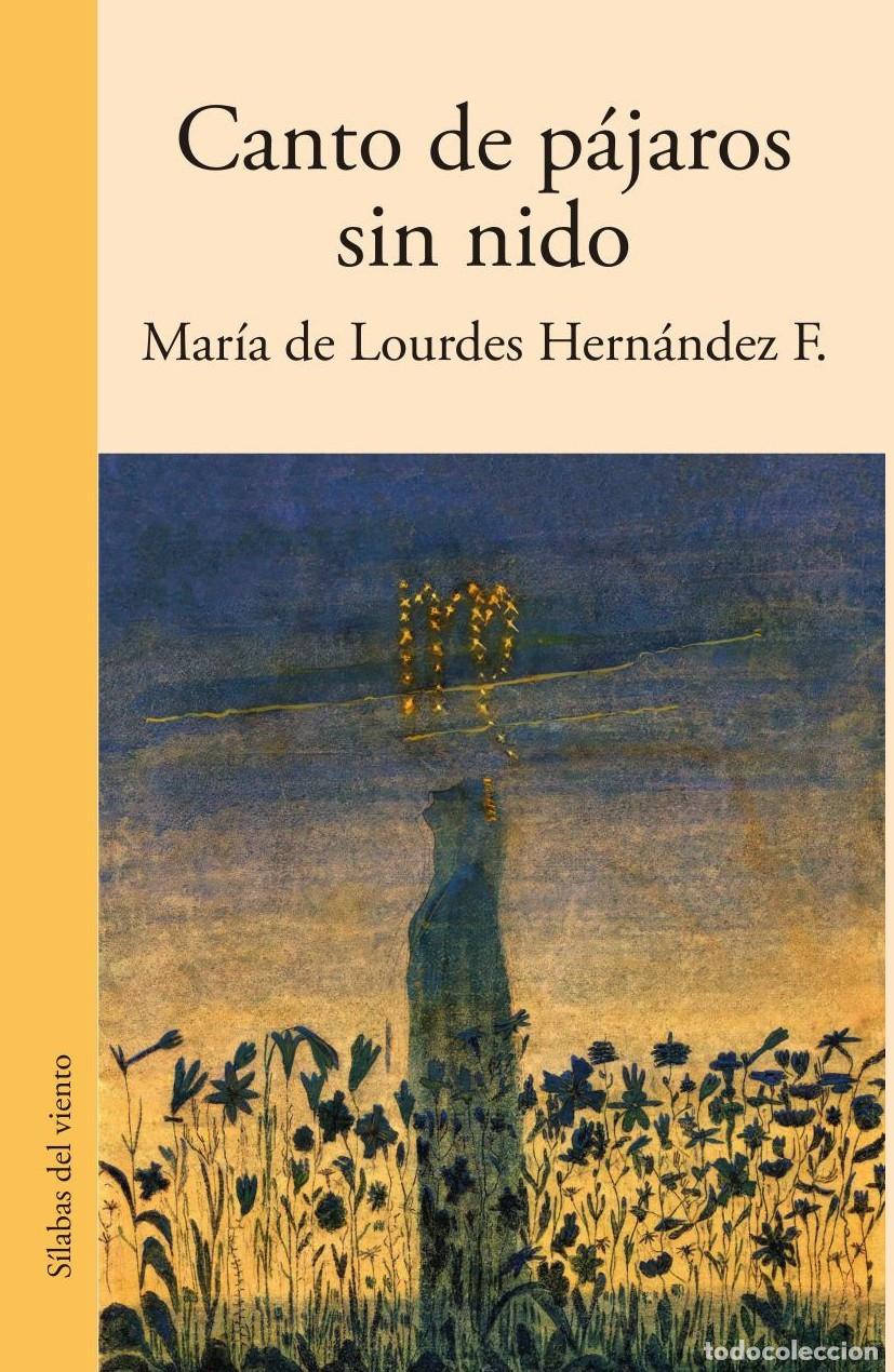 Libros: Canto de p&aacute;jaros sin nido - Mar&iacute;a de Lourdes Hernandez Faccini