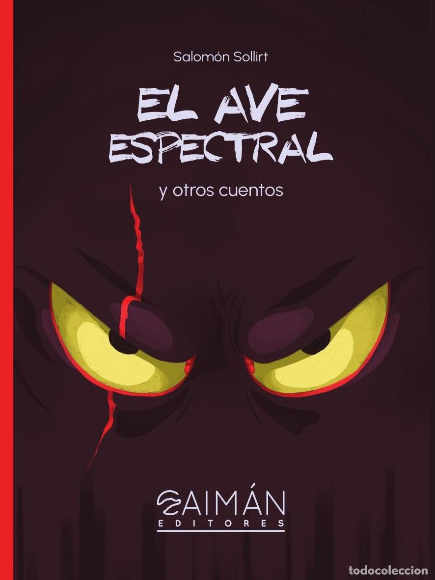Libros: El ave espectral - Salom&oacute;n Sollirt