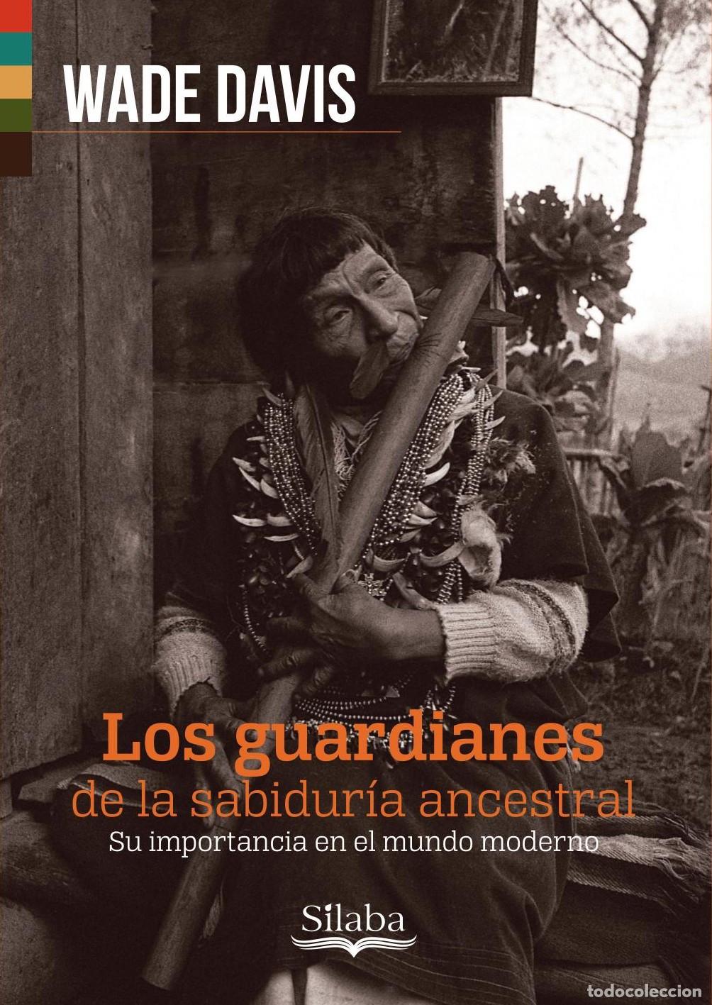 Libros: Los guardianes de la sabidur&iacute;a ancestral - Davis Wade
