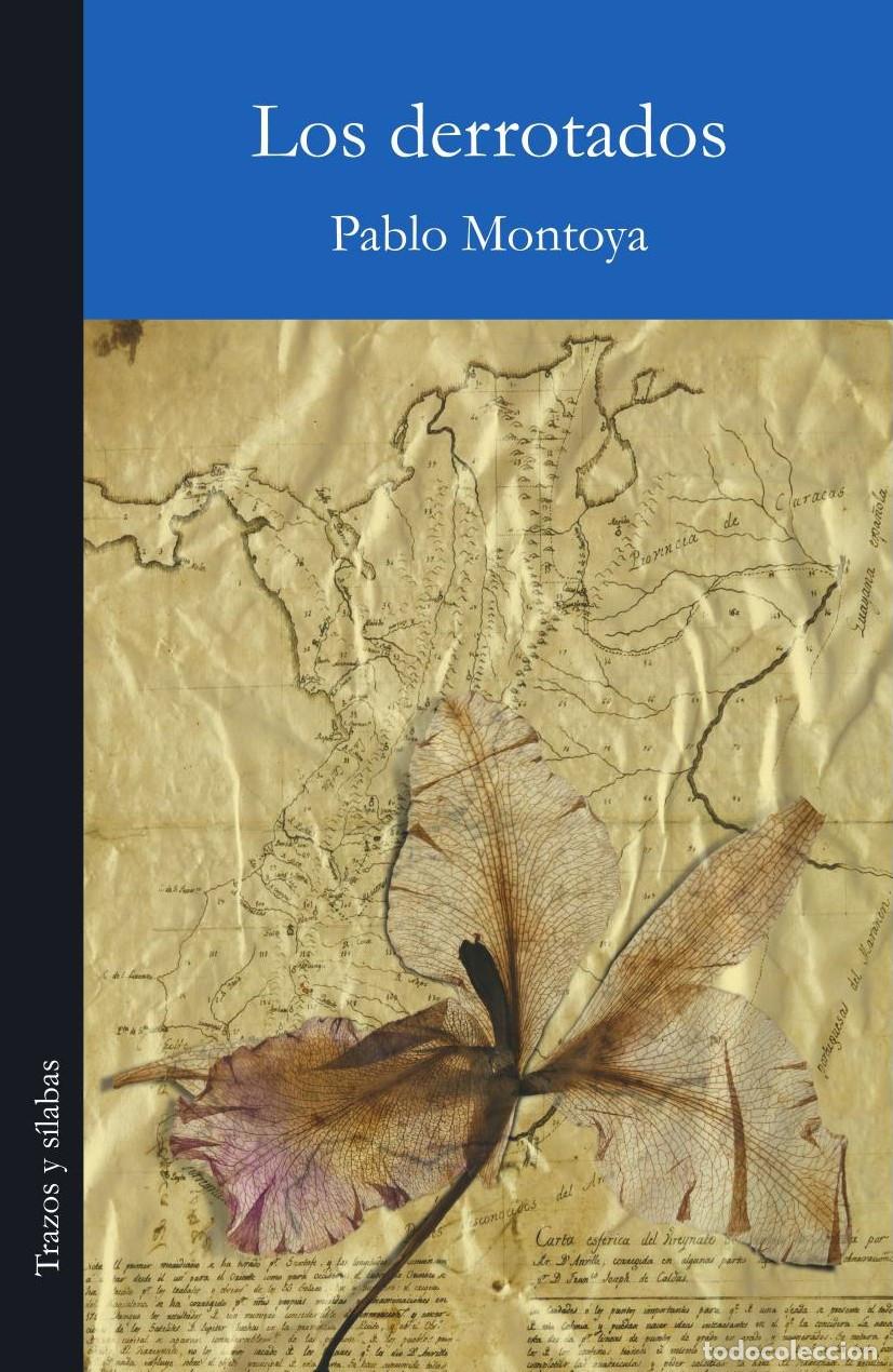 Libros: Los derrotados - Pablo Montoya Campuzano