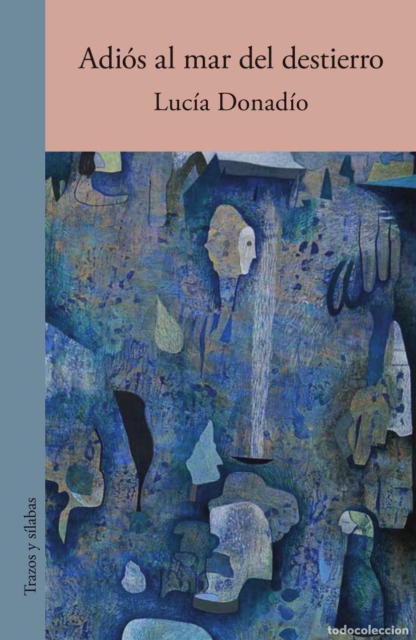 Libros: Adi&oacute;s al mar del destierro - Luc&iacute;a Donad&iacute;o