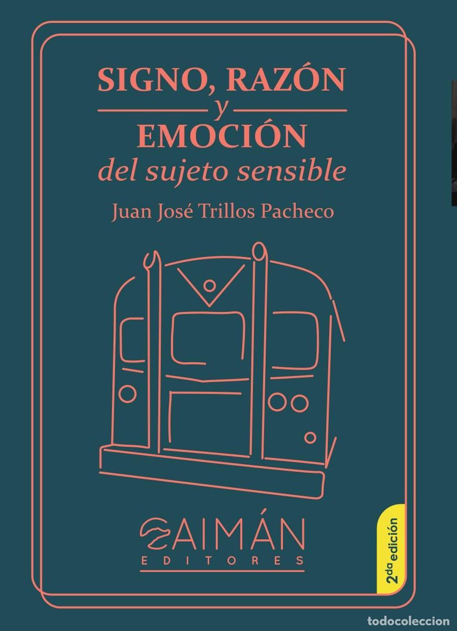 Libros: Signo, raz&oacute;n y emoci&oacute;n - Juan Jos&eacute; Trillos