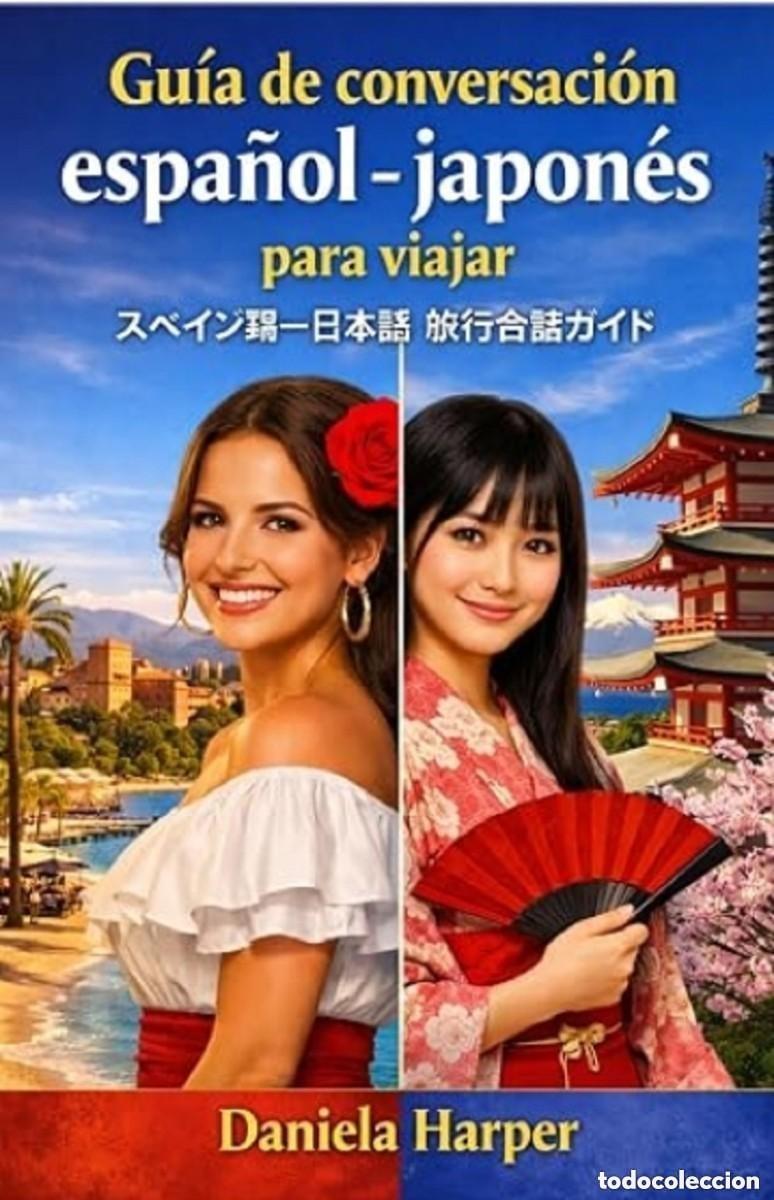 Libros: Gu&iacute;a de conversaci&oacute;n espa&ntilde;ol - japones para viajar -- Daniela Harper