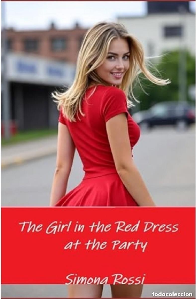 Libros: The Girl in the Red Dress at the Party -- SIMONA ROSSA - NOVELA EROTICA EN INGLES