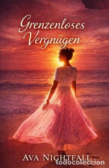 Libros: Grenzenloses Vergn&uuml;gen - Ava Nightfall - Novela erotica en Alem&aacute;n