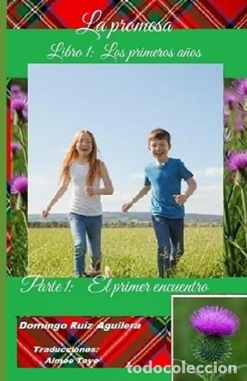 Libros: La promesa LIBRO 1 Los primeros a&ntilde;os PARTE 1 El primer encuentro