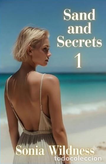 Libros: Sand and Secrets 1 - Sonia Wildness - NOVELA EROTICA EN INGLES