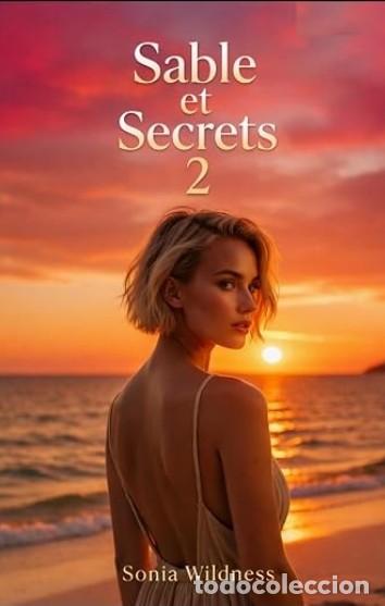 Libros: Sable et Secrets 2 - Sonia Wildness - NOVELA EROTICA EN FRANCES