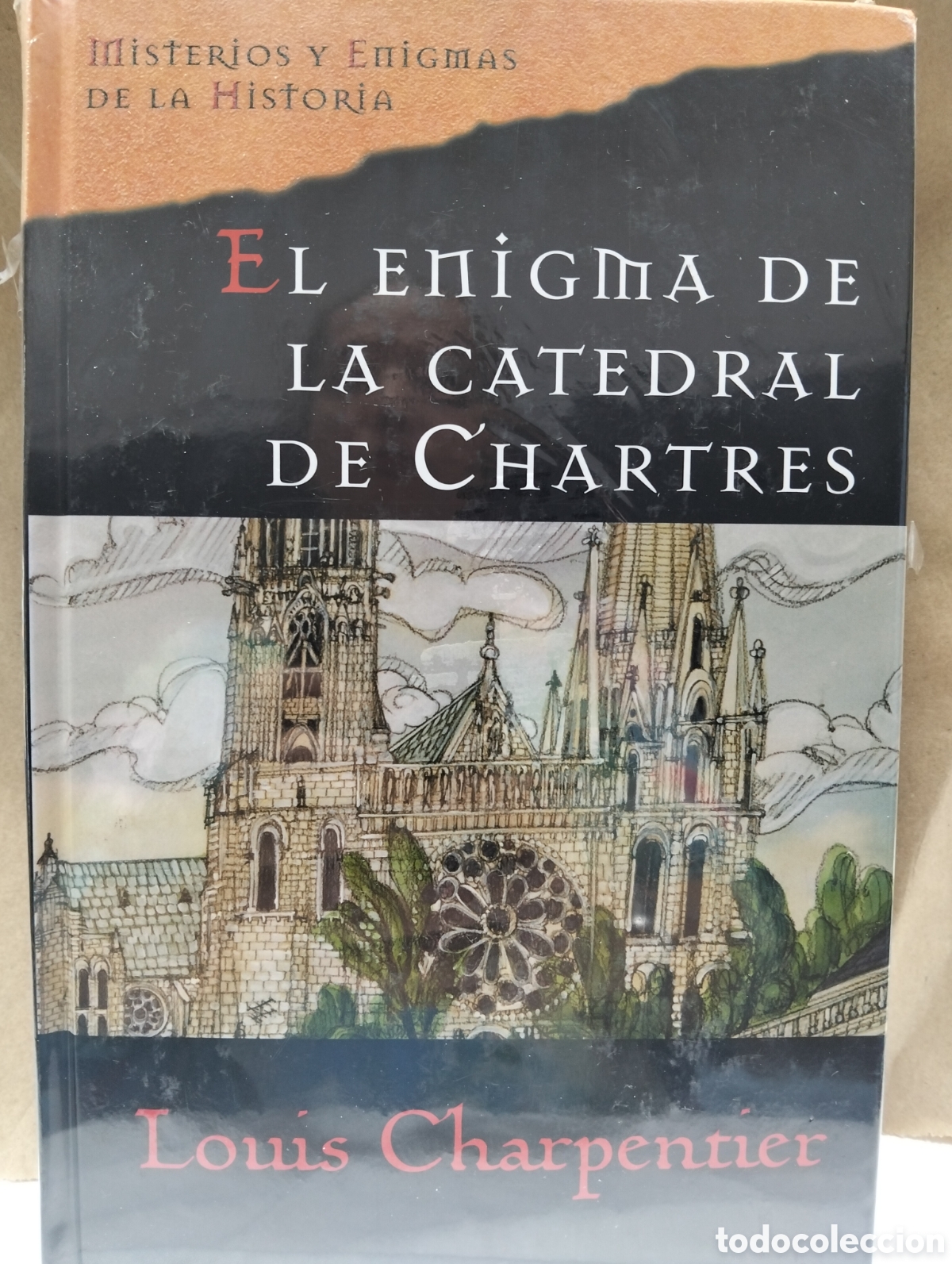 Libros: EL ENIGMA DE LA CATEDRAL DE CHARTRES / LOUIS CHARPENTIER