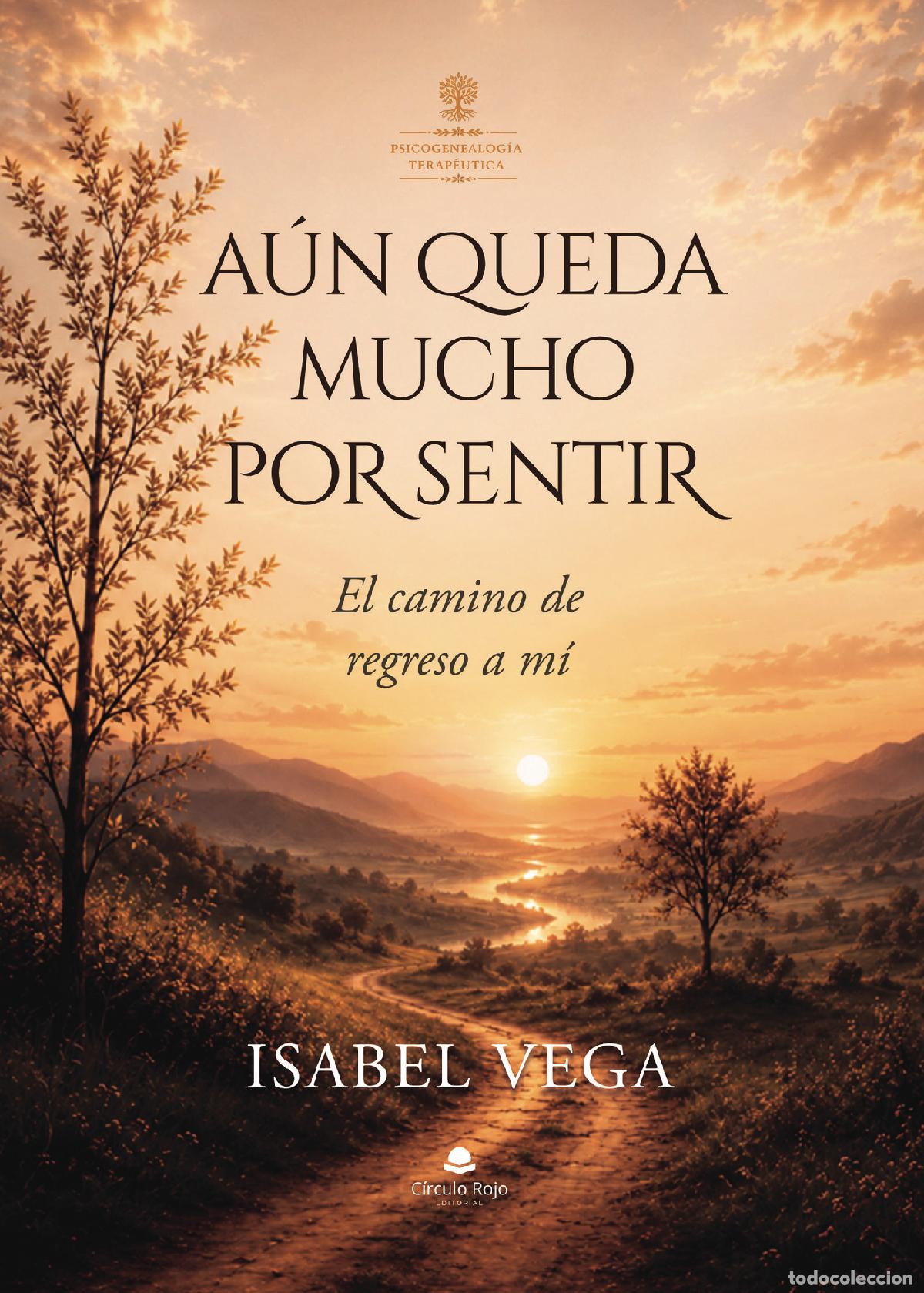Livres: A&uacute;n queda mucho por sentir - El camino de regreso a m&iacute; - Isabel Vega