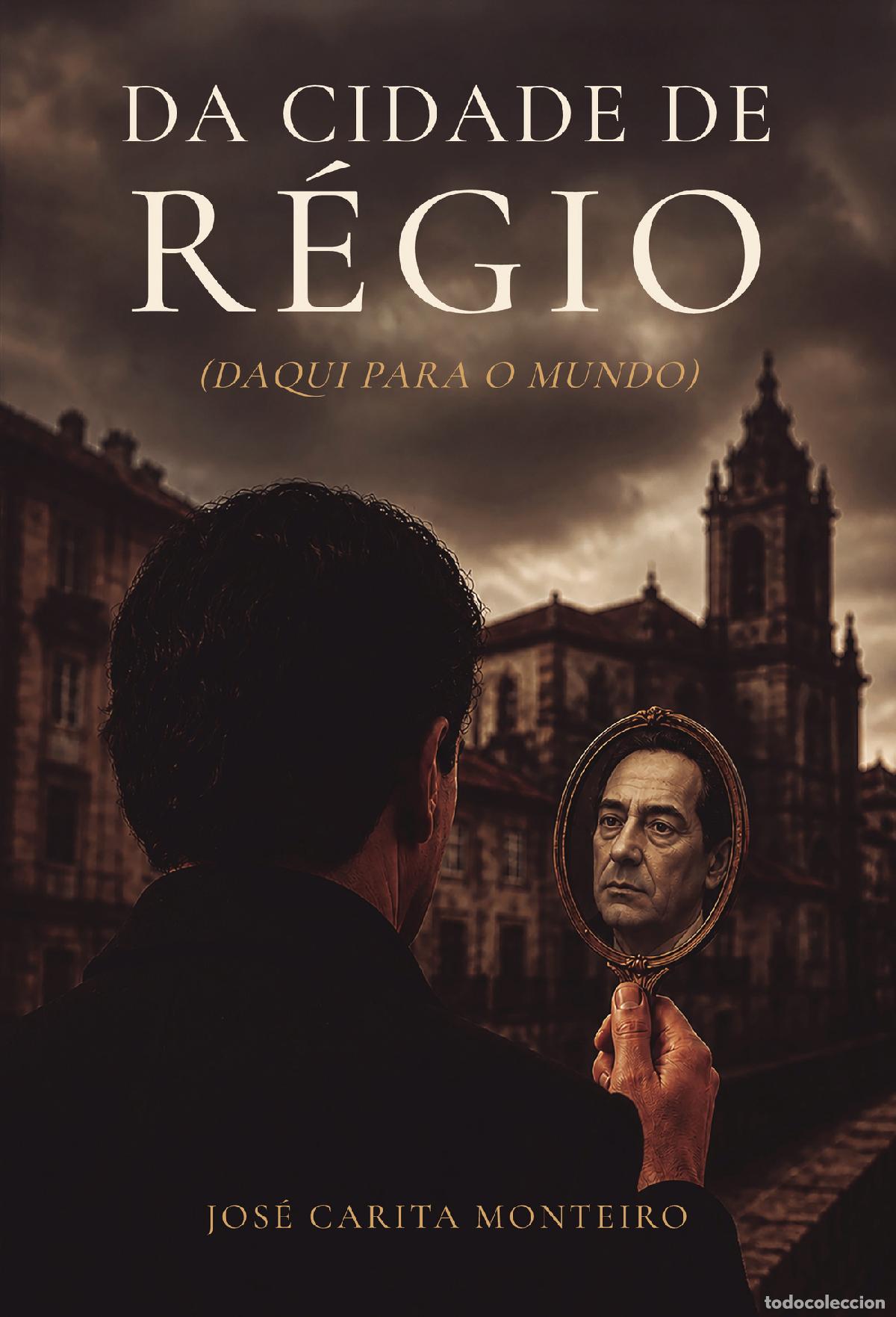 Livres: Da Cidade de R&eacute;gio - (Daqui para o Mundo) - Jos&eacute; Carita Monteiro