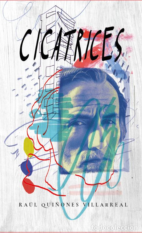 Libros: Cicatrices - Ra&uacute;l Qui&ntilde;ones