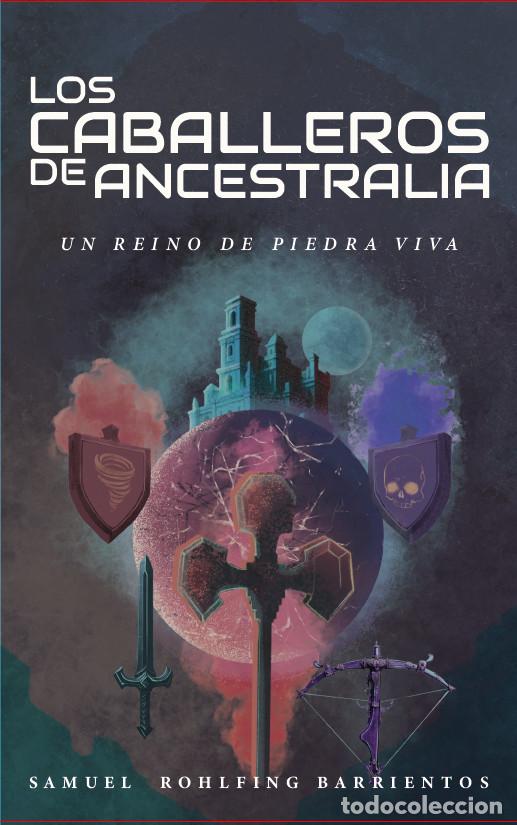 Libri: Los caballeros de Ancestralia - Samuel Rohlfing Barrientos