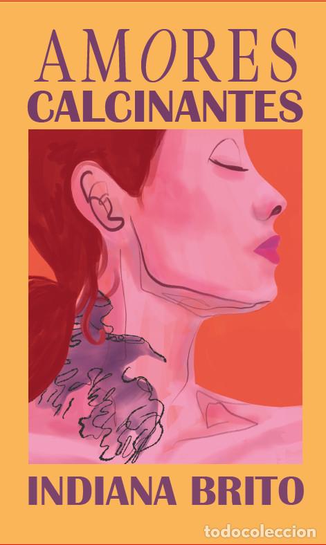 Libri: Amores calcinantes - Indiana Brito