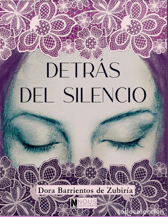 B&uuml;cher: Detr&aacute;s del silencio - Dora Barrientos de Zubir&iacute;a